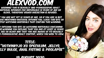 Hotkinkyjo XO speculum&comma; jellys&comma; belly bulge&comma; ass-fuck fisting & prolapse