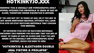 Hotkinkyjo & AlexThorn double anal handballing & prolapse