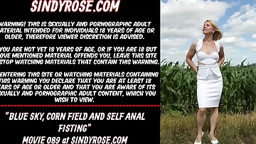 Sindy Rose&comma; prolapse&comma; blue sky&comma; corn area and self ass fucking fisting