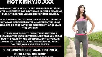 Hotkinkyjo self anal fisting & prolapse jogging