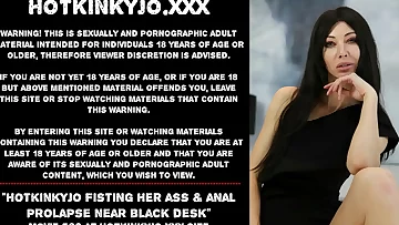 Hotkinkyjo fisting her ass & anal prolapse near black desk