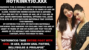 Stacy Bloom put in Hotkinkyjo ENTIRE Sole WITH HEEL in ass&comma; elbow anal fisting&comma; bellybulge & prolapse