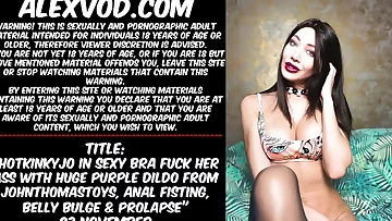 Hotkinkyjo in sexy bra fuck her ass with huge purple dildo from johnthomastoys&comma; anal fisting&comma; belly bulge & mini-rosebud