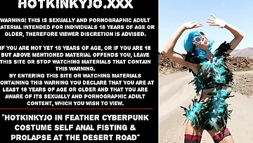 Hotkinkyjo in feather cyberpunk costume self anal fisting & prolapse at the desert road